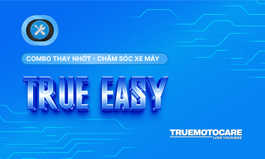 TRUE EASY/Combo thay nhớt